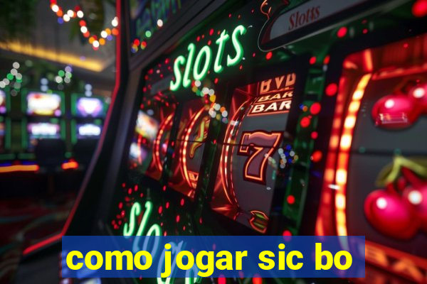 como jogar sic bo