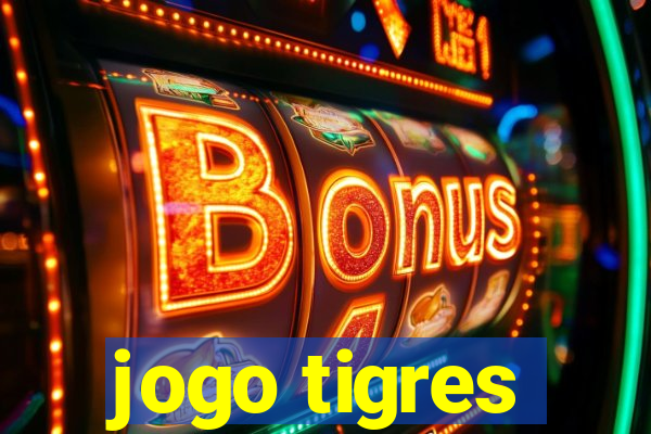 jogo tigres