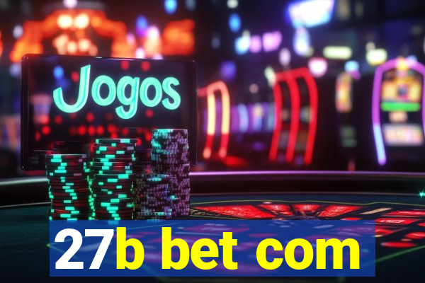 27b bet com