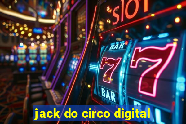 jack do circo digital