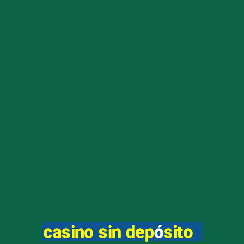 casino sin depósito