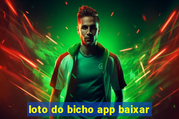 loto do bicho app baixar