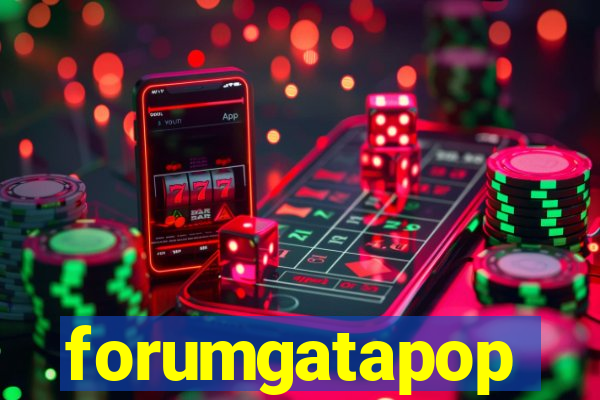 forumgatapop