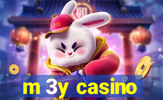 m 3y casino