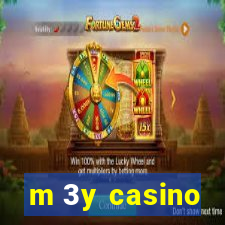 m 3y casino