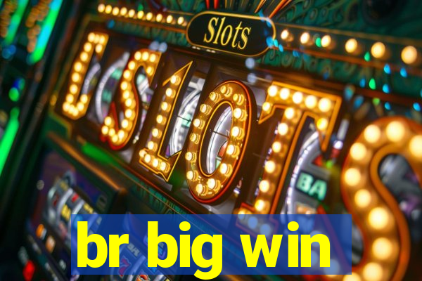 br big win