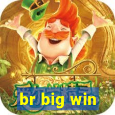 br big win