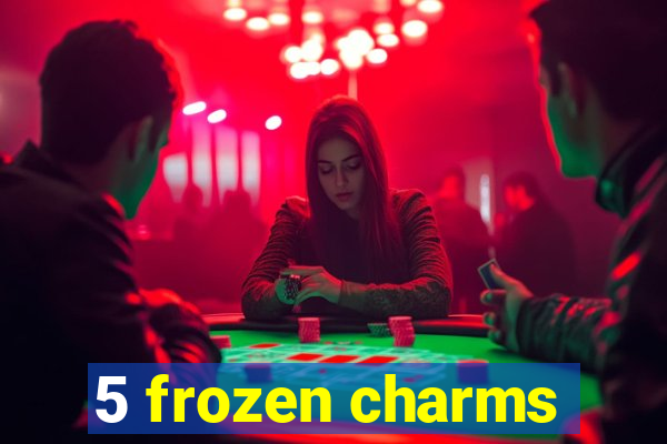 5 frozen charms