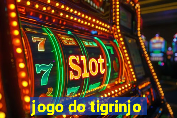 jogo do tigrinjo