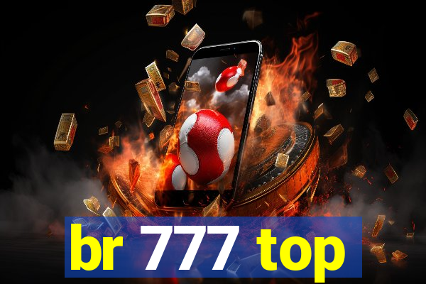 br 777 top