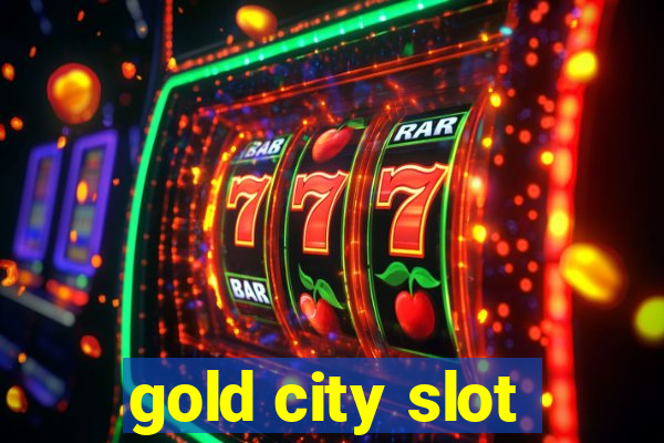 gold city slot