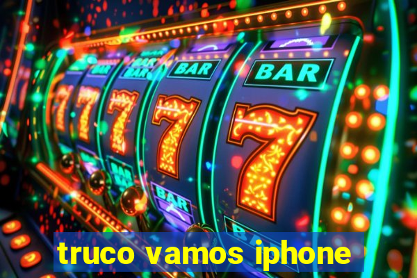 truco vamos iphone