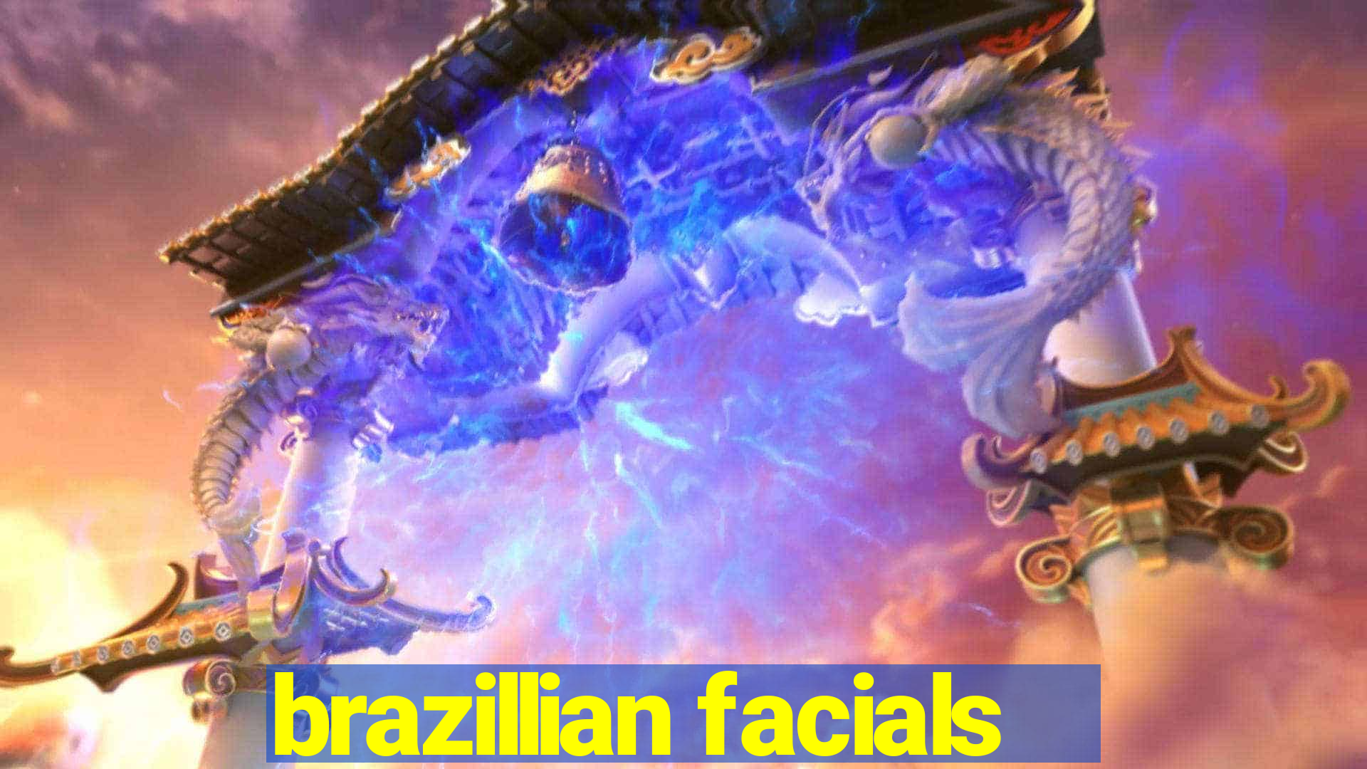 brazillian facials