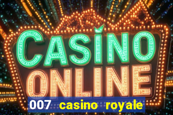 007 casino royale legenda baixar