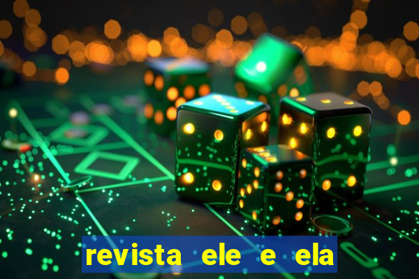 revista ele e ela cartas do forum