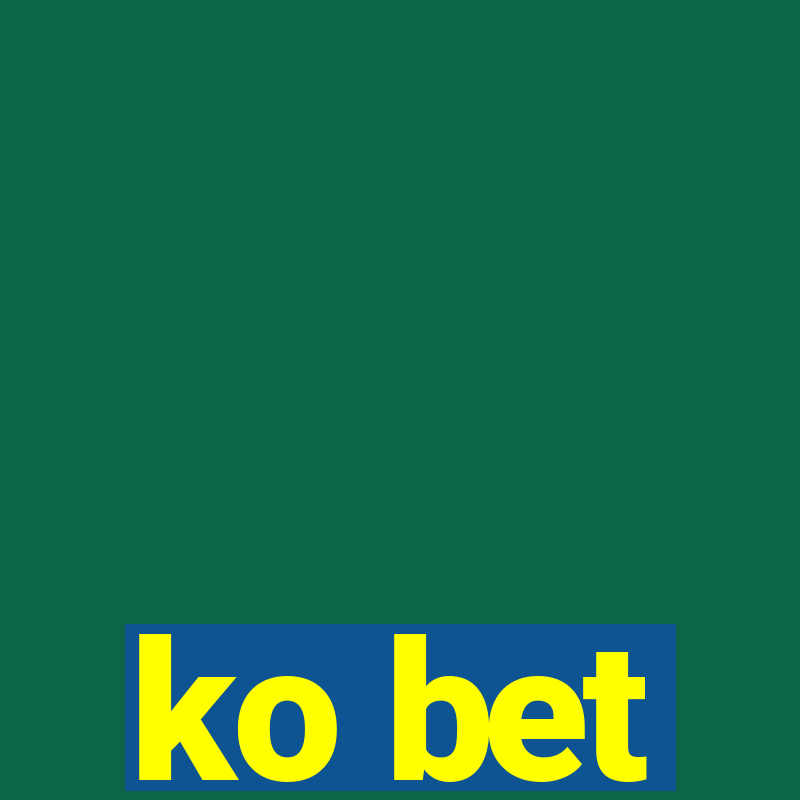 ko bet