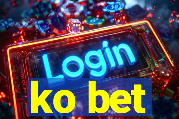 ko bet