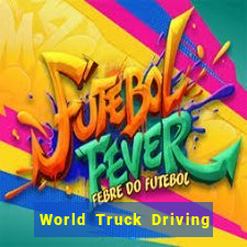 World Truck Driving Simulator Dinheiro Infinito tudo desbloqueado 2024