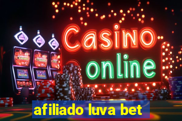 afiliado luva bet