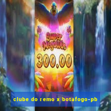 clube do remo x botafogo-pb