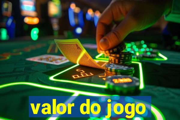 valor do jogo