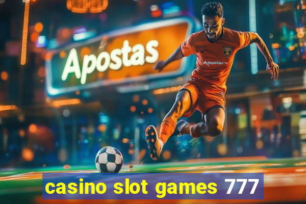 casino slot games 777