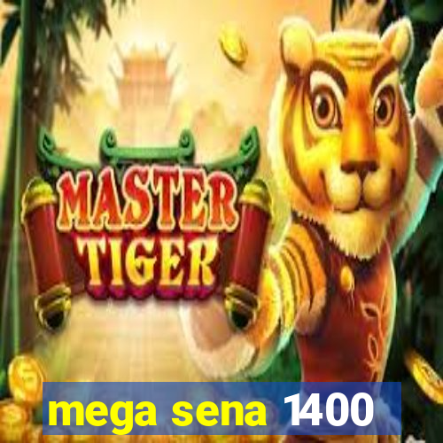 mega sena 1400