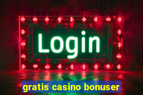 gratis casino bonuser