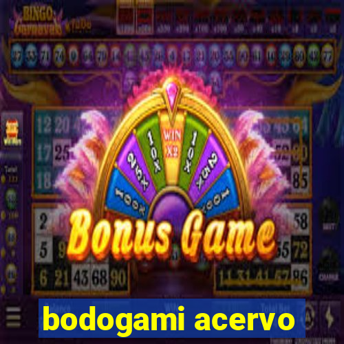 bodogami acervo