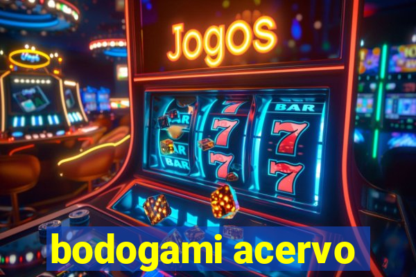 bodogami acervo