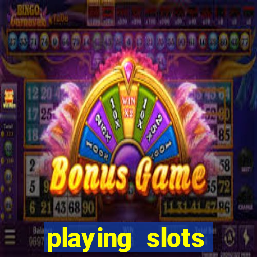 playing slots online for money