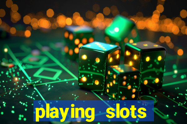 playing slots online for money