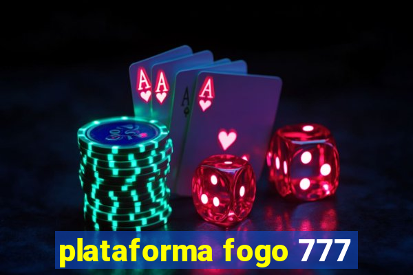 plataforma fogo 777