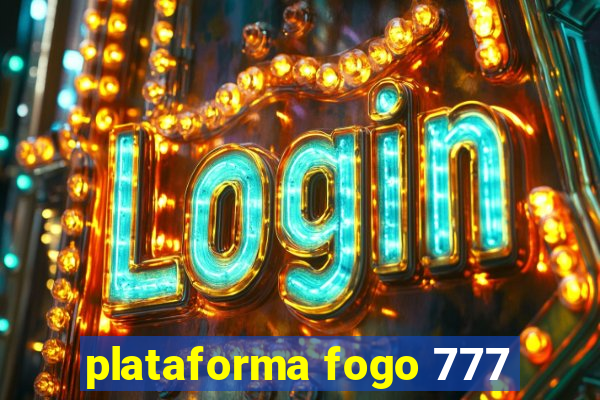 plataforma fogo 777