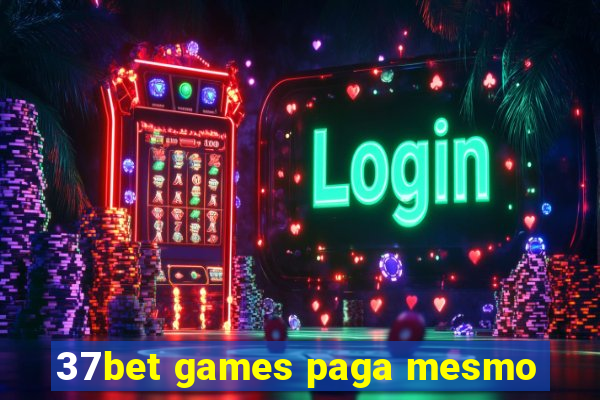 37bet games paga mesmo