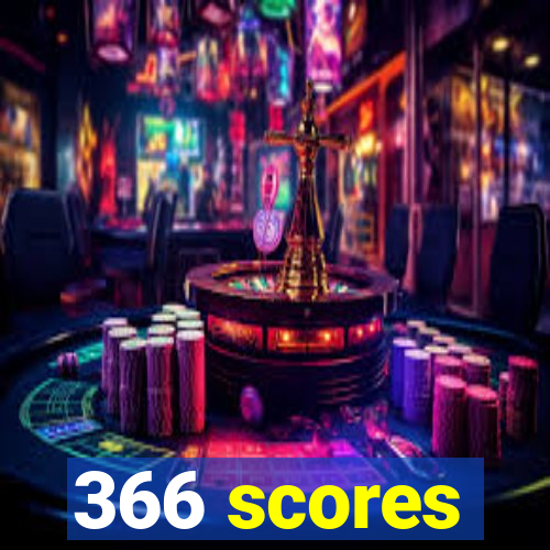 366 scores