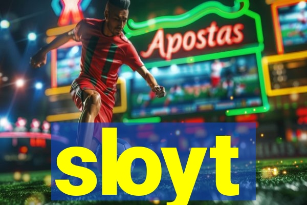 sloyt