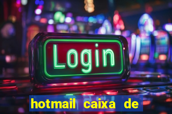 hotmail caixa de entrada entrar