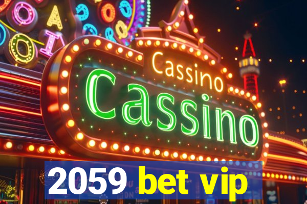 2059 bet vip