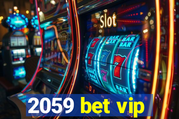 2059 bet vip