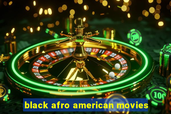 black afro american movies