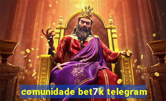 comunidade bet7k telegram