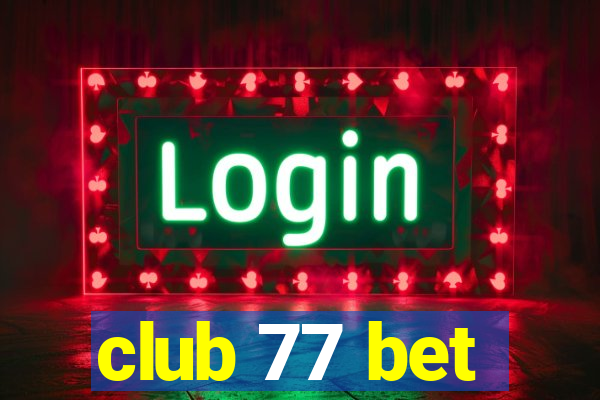 club 77 bet