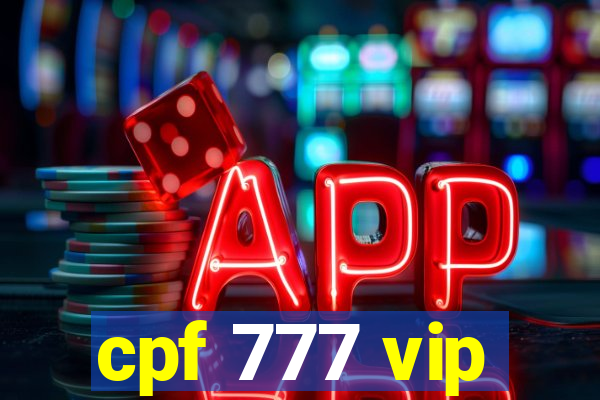 cpf 777 vip