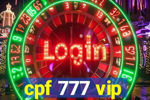 cpf 777 vip