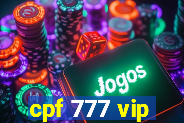 cpf 777 vip