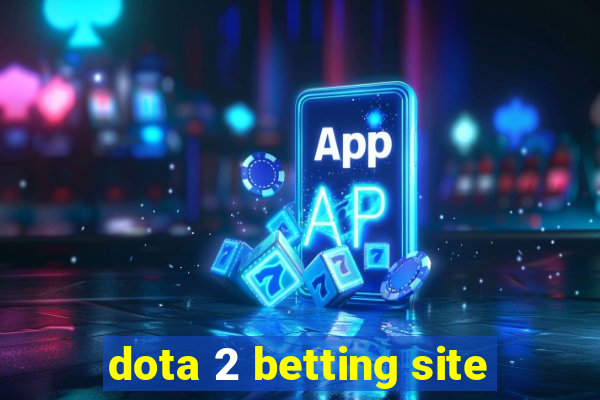 dota 2 betting site