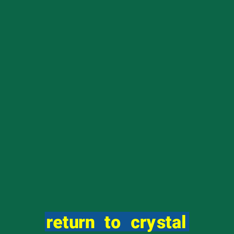 return to crystal forest slot machine