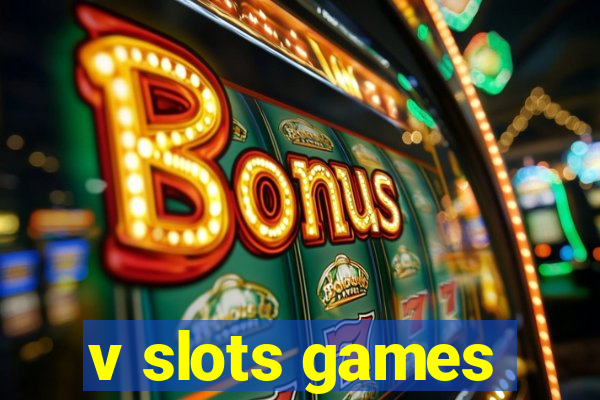 v slots games