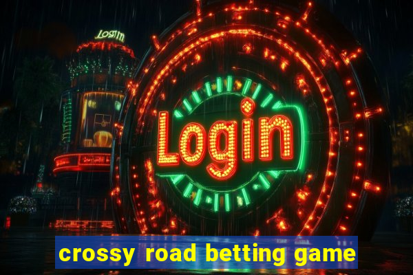 crossy road betting game